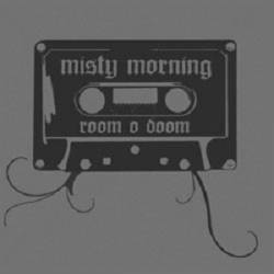 Misty Morning : Room o Doom